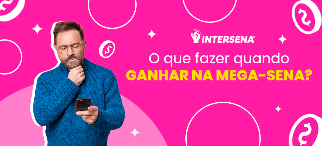 Ideias do que fazer quando ganhar na Mega-Sena